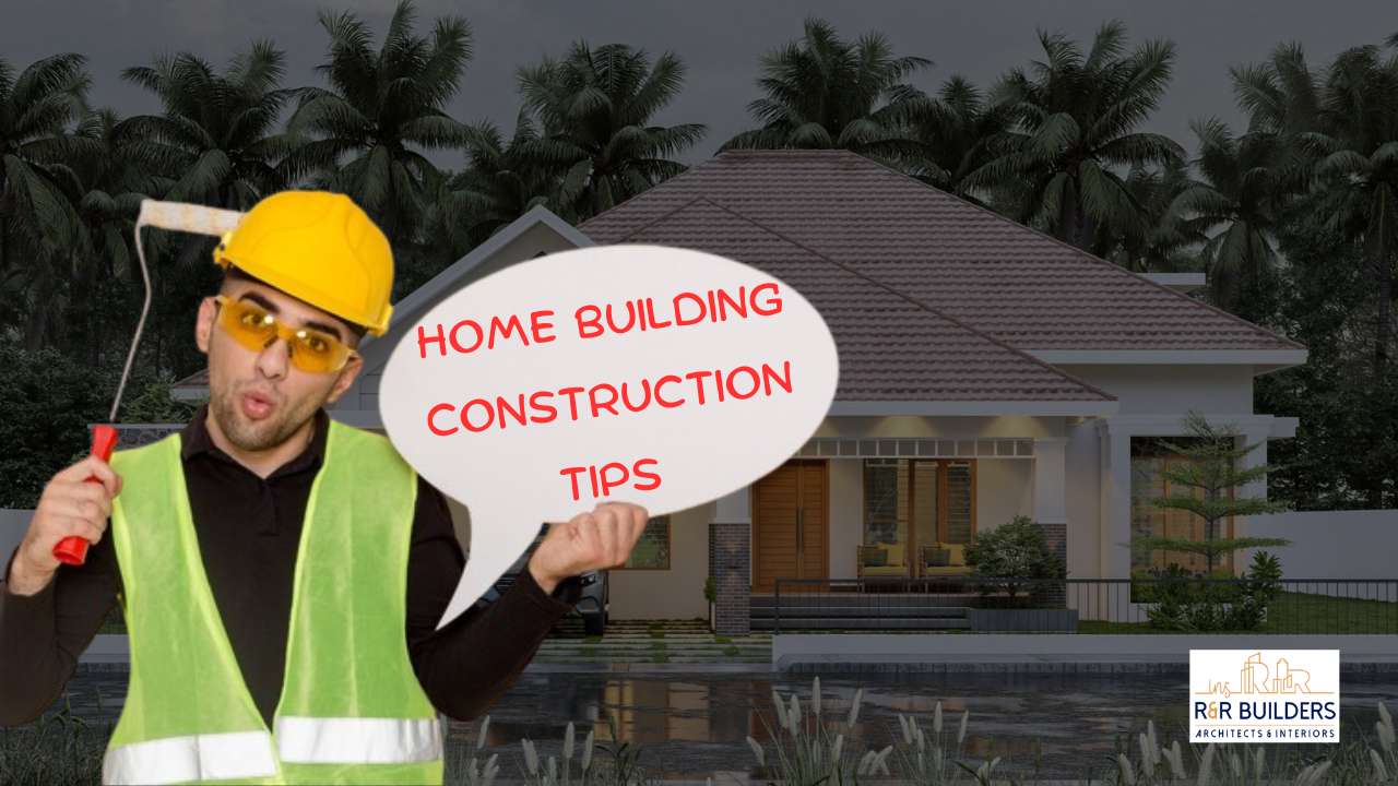 TOP HOME BUILDING CONSTRUCTION TIPS FOR YOUR DREAM HOME IN 2024